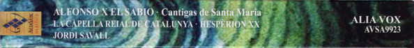 Alfonso X El Sabio • La Capella Reial De Catalunya • Hespèrion XX • Jordi Savall - Cantigas De Santa Maria (Strela Do Dia) | Alia Vox (AVSA9923) - 4 Alfonso X El Sabio • La Capella Reial De Catalunya • Hespèrion XX • Jordi Savall - Cantigas De Santa Maria (Strela Do Dia) | Alia Vox (AVSA9923) - 4