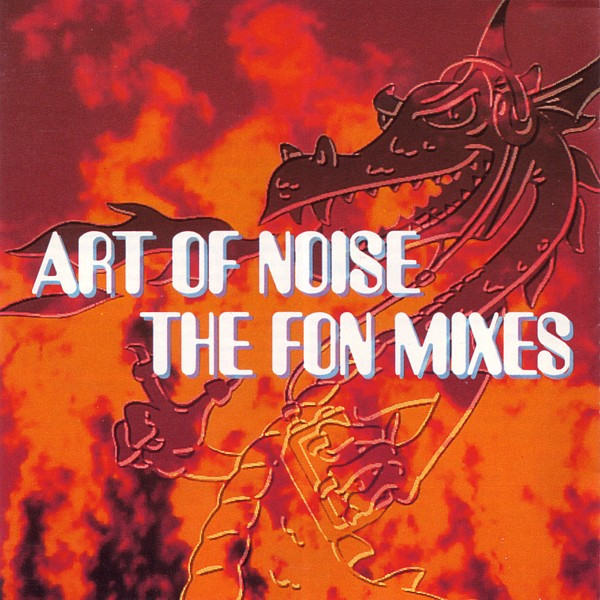 The Art Of Noise - The FON Mixes | China Records (4509-96101-2) - main