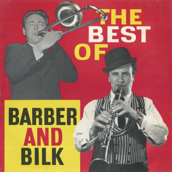 Chris Barber And Acker Bilk - The Best Of Barber And Bilk (Volume One) | Pye Golden Guinea Records (GGL 0075) - main