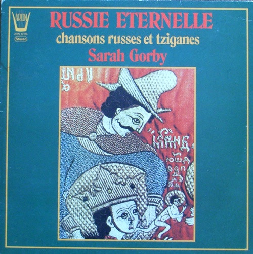 Sarah Gorby - Russie Eternelle - Chansons Russes Et Tziganes | Arion (ARN 33185)