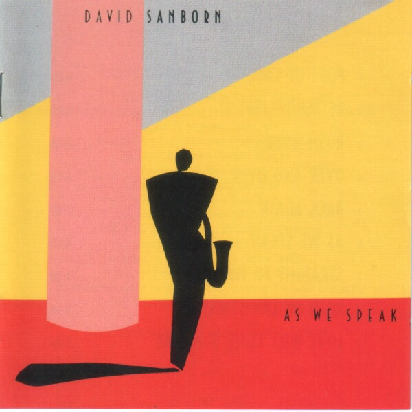 David Sanborn - As We Speak | Warner Bros. Records (923 650-2) - main