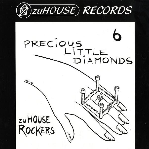 ZuHouse Rockers - Precious Little Diamonds | ZuHouse Records (ZHR006) - main