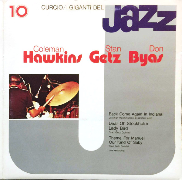 Coleman Hawkins , Stan Getz , Don Byas - I Giganti Del Jazz Vol. 10 | Curcio (GJ-10) - main