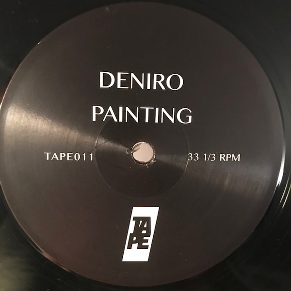 Deniro - Painting | Tape Records Amsterdam (TAPE011)