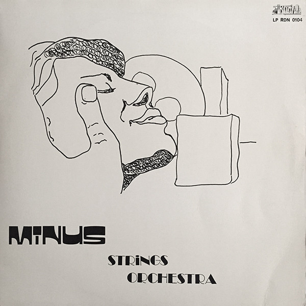 Minus Strings Orchestra - Minus Strings Orchestra | Rodi (RDN 0104)