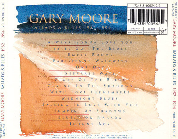 Gary Moore - Ballads & Blues 1982 - 1994 | Virgin (7243 8 40054 2 9) - 2