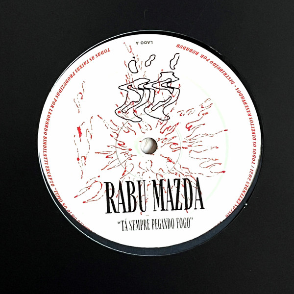 Rabu Mazda - Tá Sempre Pegando Fogo | Discos Extendes (DE004)