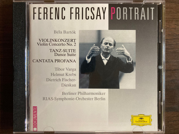 Béla Bartók , Tibor Varga , Helmut Krebs , Dietrich Fischer-Dieskau , Berliner Philharmoniker , RIAS Symphonie-Orchester Berlin , Ferenc Fricsay - Violinkonzerte = Violin Concerto No. 2 - Tanz-Suite = Dance Suite - Cantata Profana | Deutsche Grammophon (445 402-2) - main