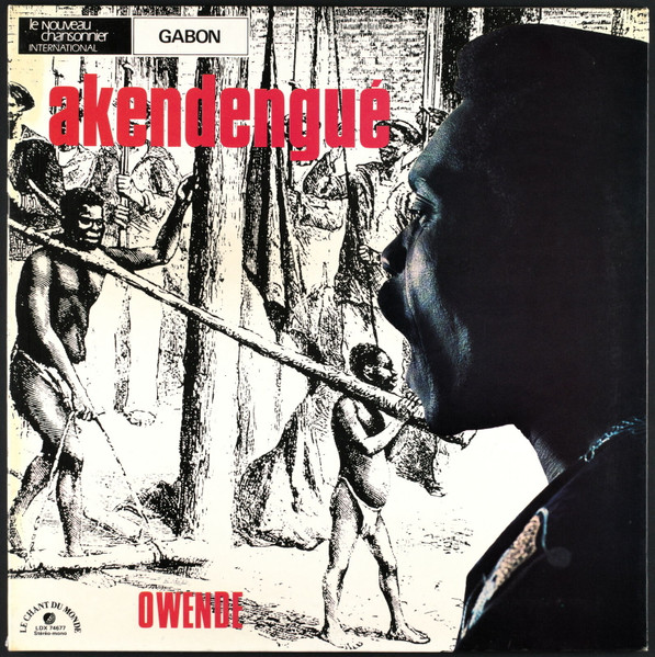 Pierre Akendengue - Owende | Le Chant Du Monde (LDX 74677) - main Pierre Akendengue - Owende | Le Chant Du Monde (LDX 74677) - main