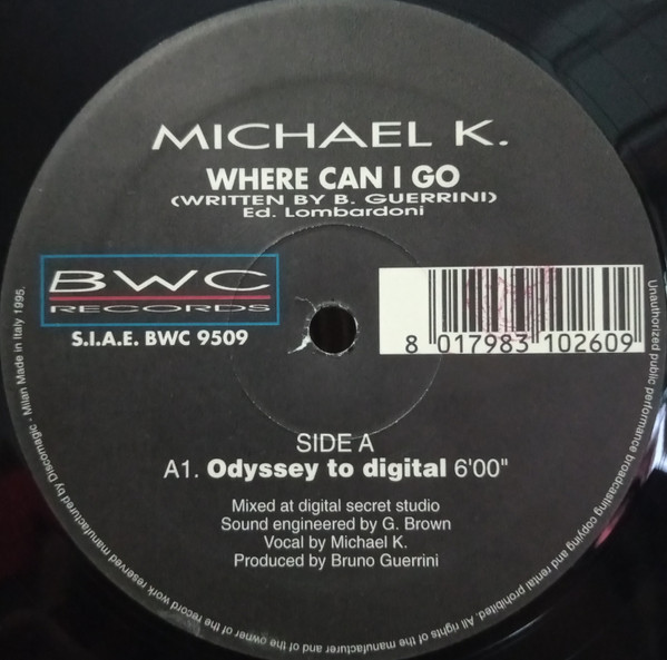 Michael K - Where Can I Go | BWC Records (BWC 9509) - main
