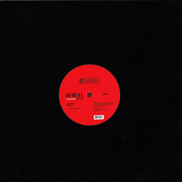 Josh Wink - Denial (Luke Slater Remixes) | Ovum Recordings (OVM-265) - 2 Josh Wink - Denial (Luke Slater Remixes) | Ovum Recordings (OVM-265) - 2
