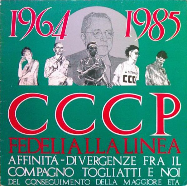 CCCP - Fedeli Alla Linea - 1964-1985 Affinità-Divergenze Fra Il Compagno Togliatti E Noi Del Conseguimento Della Maggiore Età | Attack Punk Records (ATTACK OTTOBRE / 10)