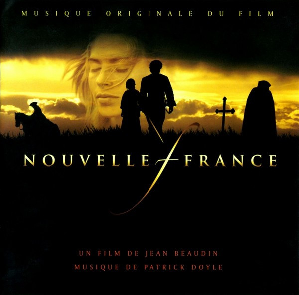 Patrick Doyle - Nouvelle France (Musique Originale Du Film) | Filmtrax (CK 81198) - main