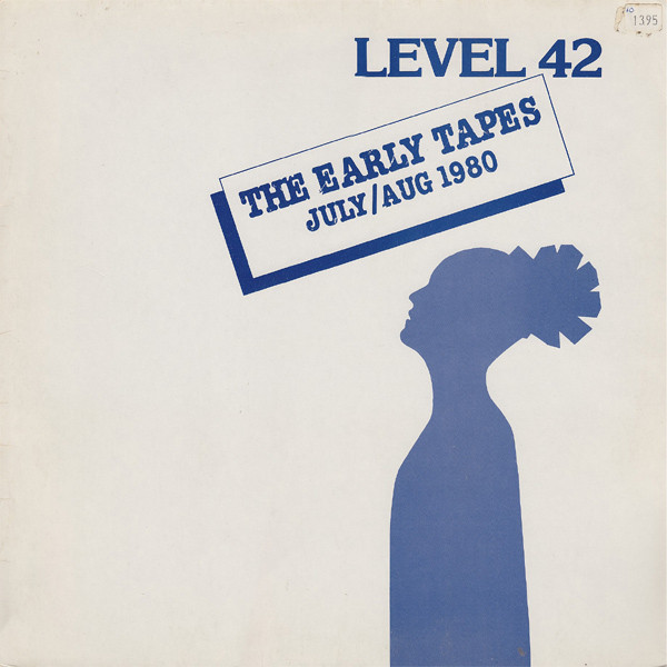 Level 42 - The Early Tapes · July/Aug 1980 | Polydor (2383 637)