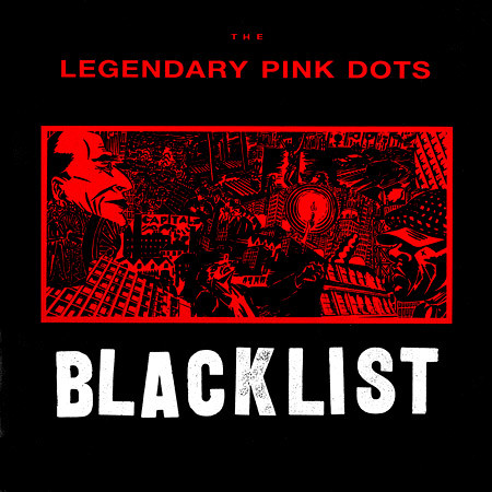 The Legendary Pink Dots - Blacklist | Play It Again Sam Records (BIAS 109)