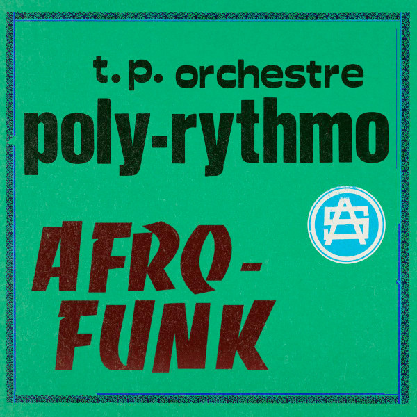 T.P. Orchestre Poly-Rythmo - Afro-Funk Vol-1 | Acid Jazz (AJXLP636) - main