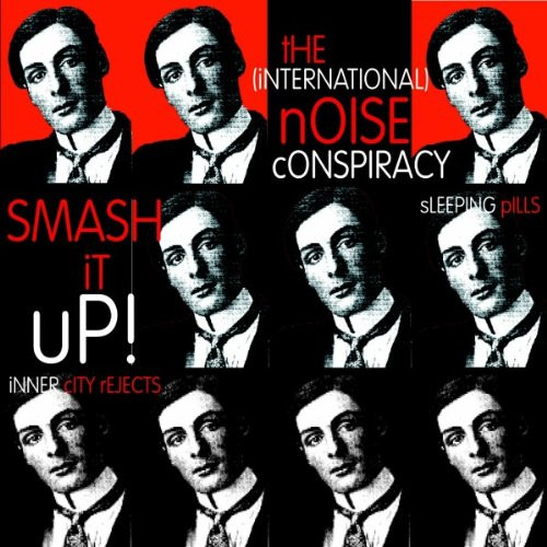 The International Noise Conspiracy - Smash It Up! | Burning Heart Records (BHR 118) - main