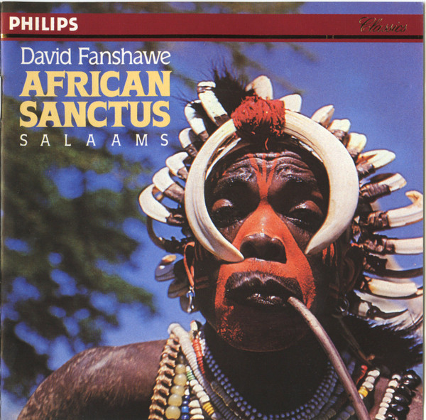David Fanshawe - African Sanctus / Salaams | Philips Classics (426 055-2) David Fanshawe - African Sanctus / Salaams | Philips Classics (426 055-2)