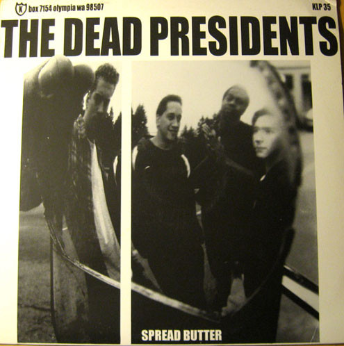 The Dead Presidents - Spread Butter / (Into) Somethin' (Else) | K (KLP 035)