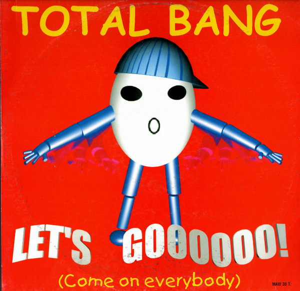 Total Bang - Let's Goooooo! (Come On Everybody) | Do It Music (3984-26032-0)