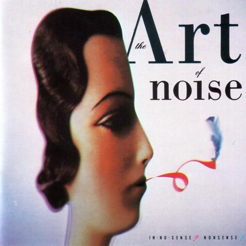 The Art Of Noise - In No Sense? Nonsense! | China Records (835 807-1) - main