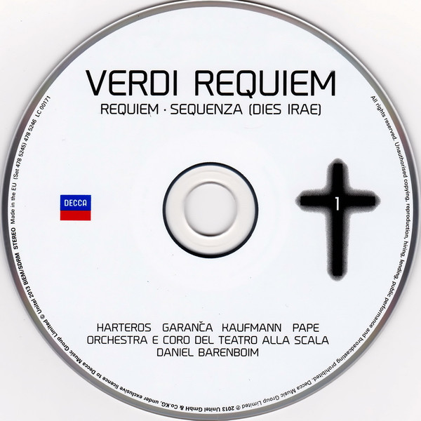 Giuseppe Verdi - Anja Harteros , Elīna Garanča , Jonas Kaufmann , René Pape , Orchestra Del Teatro Alla Scala , Daniel Barenboim - Requiem | Decca (478 5245) - 3