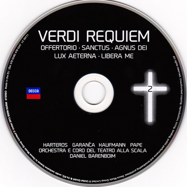 Giuseppe Verdi - Anja Harteros , Elīna Garanča , Jonas Kaufmann , René Pape , Orchestra Del Teatro Alla Scala , Daniel Barenboim - Requiem | Decca (478 5245) - 4