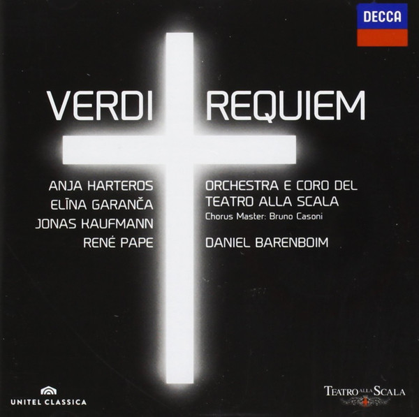 Giuseppe Verdi - Anja Harteros , Elīna Garanča , Jonas Kaufmann , René Pape , Orchestra Del Teatro Alla Scala , Daniel Barenboim - Requiem | Decca (478 5245) Giuseppe Verdi - Anja Harteros , Elīna Garanča , Jonas Kaufmann , René Pape , Orchestra Del Teatro Alla Scala , Daniel Barenboim - Requiem | Decca (478 5245)