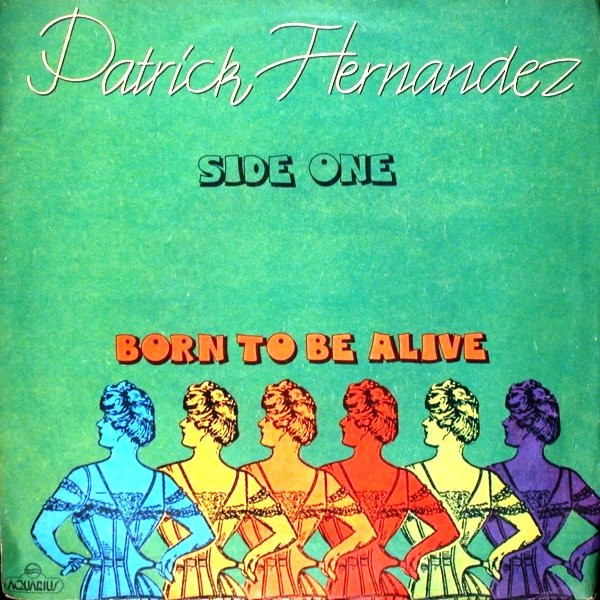 Patrick Hernandez - Born To Be Alive | Aquarius (AQR 2001) - main