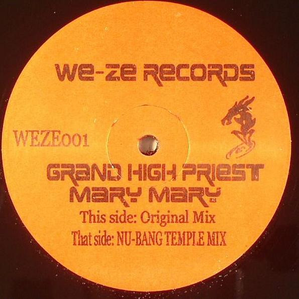 Grand High Priest - Mary Mary (Grand High Priest Hidden Mixes) | We-Ze Records (WEZE001)