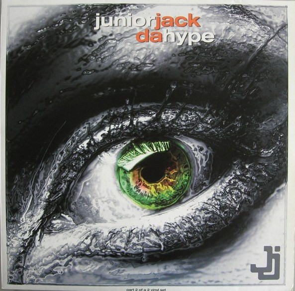 Junior Jack - Da Hype | [PIAS] Recordings (PIASB 067 R)