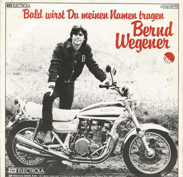 Bernd Wegener - Bald Wirst Du Meinen Namen Tragen | EMI (1C 006-45 172) - 2