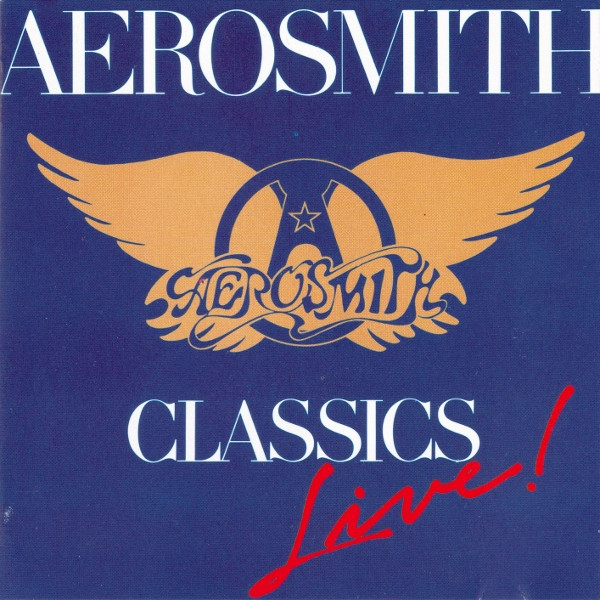 Aerosmith - Classics Live | CBS (467297 2) Aerosmith - Classics Live | CBS (467297 2)