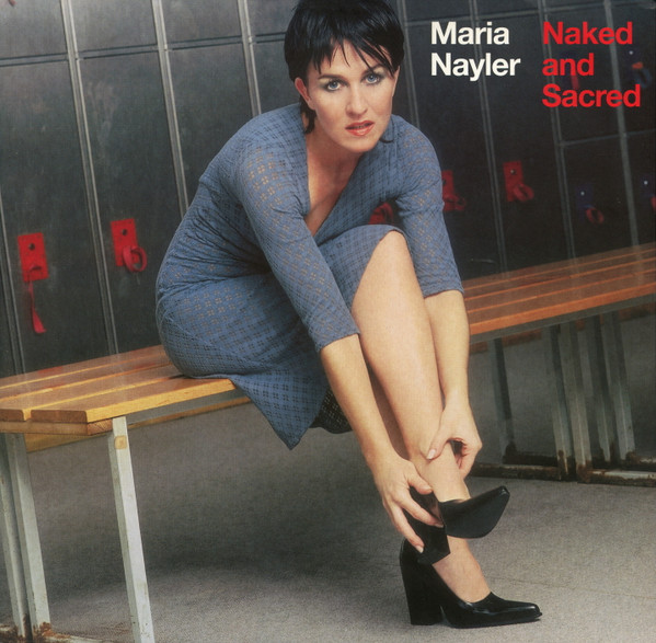 Maria Nayler - Naked And Sacred | Deconstruction (74321 53424 1)