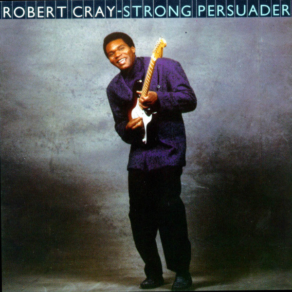 Robert Cray - Strong Persuader | Mercury (830 568-1)