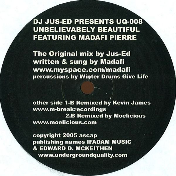 Jus-Ed Featuring Madafi Pierre - Unbelievabely Beautiful | Underground Quality (UQ-008)