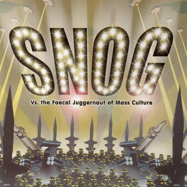 Snog - Vs. The Faecal Juggernaut Of Mass Culture CD | Psy-Harmonics (PSY-057) - main Snog - Vs. The Faecal Juggernaut Of Mass Culture CD | Psy-Harmonics (PSY-057) - main