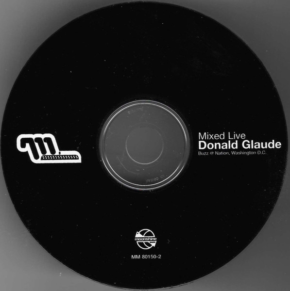 Donald Glaude - Mixed Live: Buzz @ Nation, Washington D.C. | Moonshine Music (MM 80150-2) - 3