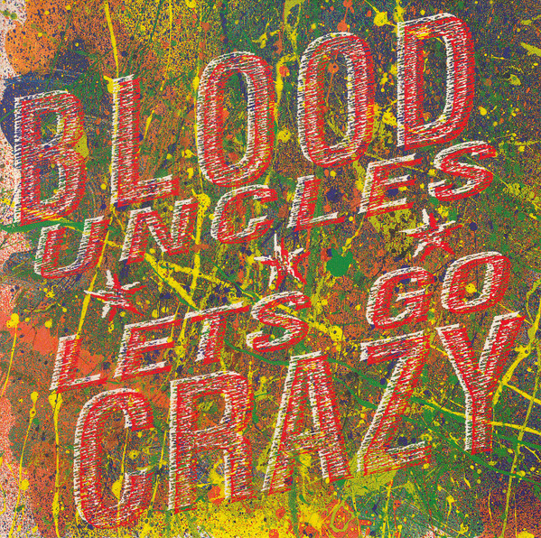 The Blood Uncles - Lets Go Crazy | Virgin (VS 1015) - main