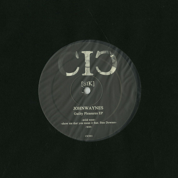 Johnwaynes - Guilty Pleasures EP | CIC Records (CIC001)