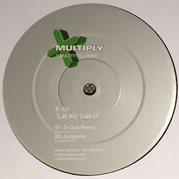 X-Ite - Let Me Luv U | Multiply Records (12MULTY 71PX) - 2 X-Ite - Let Me Luv U | Multiply Records (12MULTY 71PX) - 2