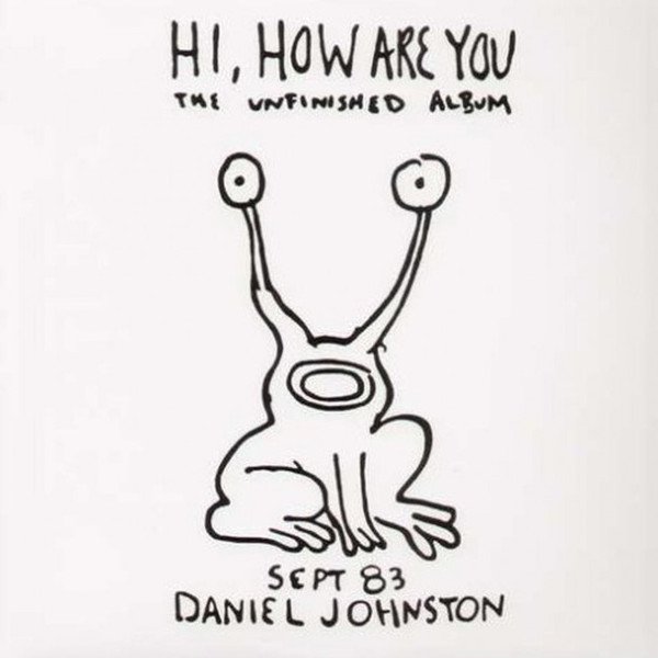 Daniel Johnston - Hi, How Are You / Yip Jump Music | Feraltone (FERALLP37) - main