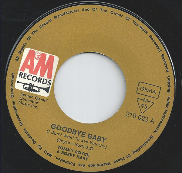 Boyce & Hart - Goodbye Baby (I Don't Want To See You Cry) / Where Angels Go, Trouble Follows | A&M Records (210 023) - 2