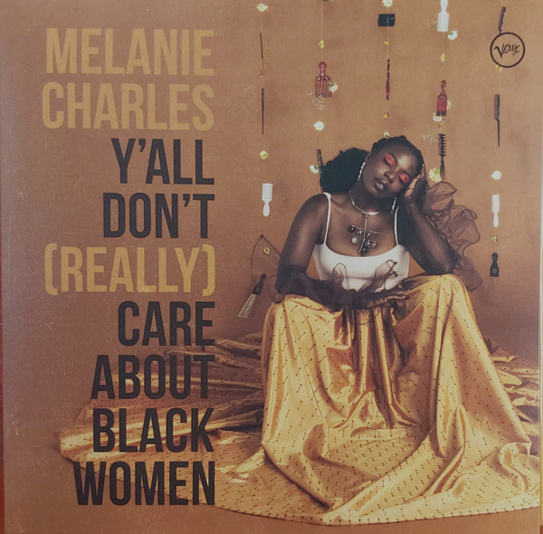 Melanie Charles - Y'all Don't (Really) Care About Black Women | Verve Records (00602438467570) - main