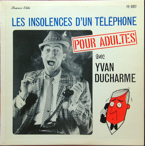 Yvan Ducharme - Les Insolences D'un Téléphone Pour Adultes, Volume 2 | Franco-Élite (FE-6917)