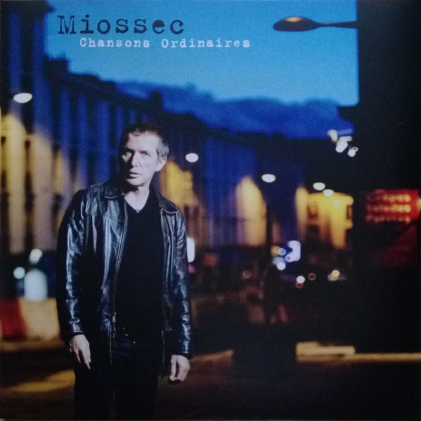 Miossec - Chansons Ordinaires | [PIAS] Recordings France (PIASL025LP)