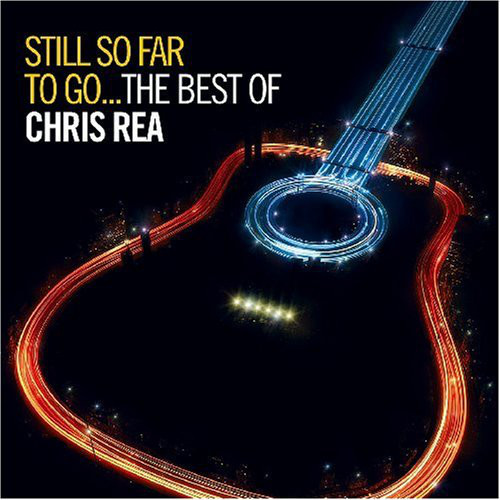Chris Rea - Still So Far To Go...The Best Of | Rhino Records (2564 68662 9) - main