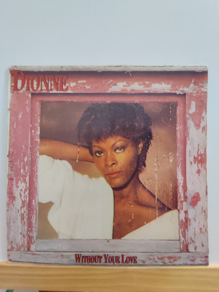 Dionne Warwick - Without Your Love | Arista (03.206571.40) - 2