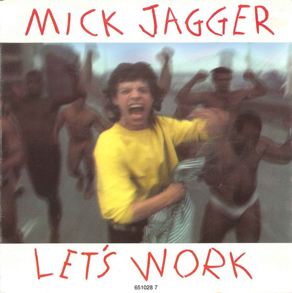 Mick Jagger - Let's Work | CBS (CBS 651028 7) - main