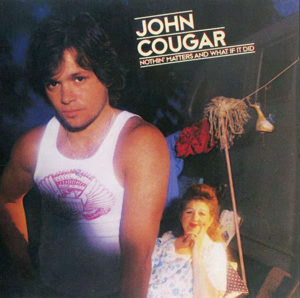 John Cougar Mellencamp - Nothin' Matters And What If It Did | Mercury (814 994-2) - main John Cougar Mellencamp - Nothin' Matters And What If It Did | Mercury (814 994-2) - main